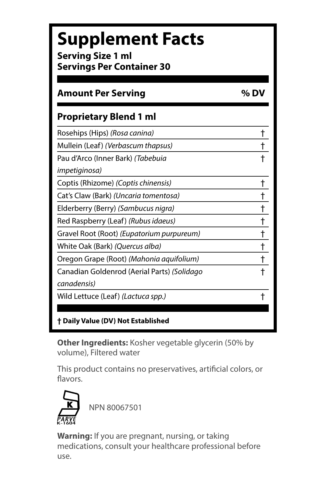 Supplement Facts label for a liquid extract showing a serving size of 1 ml and 30 servings per container, detailing a 1 ml proprietary blend of Rosehips Hips, Mullein Leaf, Pau d'Arco Inner Bark, Coptis Rhizome, Cat's Claw Bark, Elderberry Berry, Red Raspberry Leaf, Gravel Root, White Oak Bark, Oregon Grape Root, Canadian Goldenrod Aerial Parts, and Wild Lettuce Leaf.