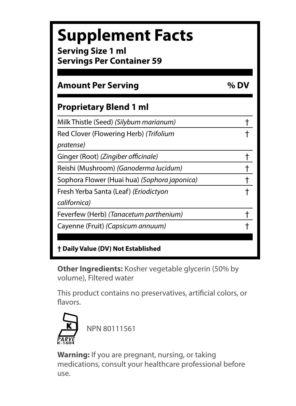 Supplement Facts label for a liquid extract showing a serving size of 1 ml and 59 servings per container, detailing a 1 ml proprietary blend of Milk Thistle Seed, Red Clover Flowering Herb, Ginger Root, Reishi Mushroom, Sophora Flower (Huai hua), Fresh Yerba Santa Leaf, Feverfew Herb, and Cayenne Fruit.
